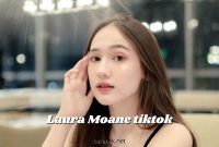 Biodata Lengkap Laura Moane TikTok yang Viral di 2022
