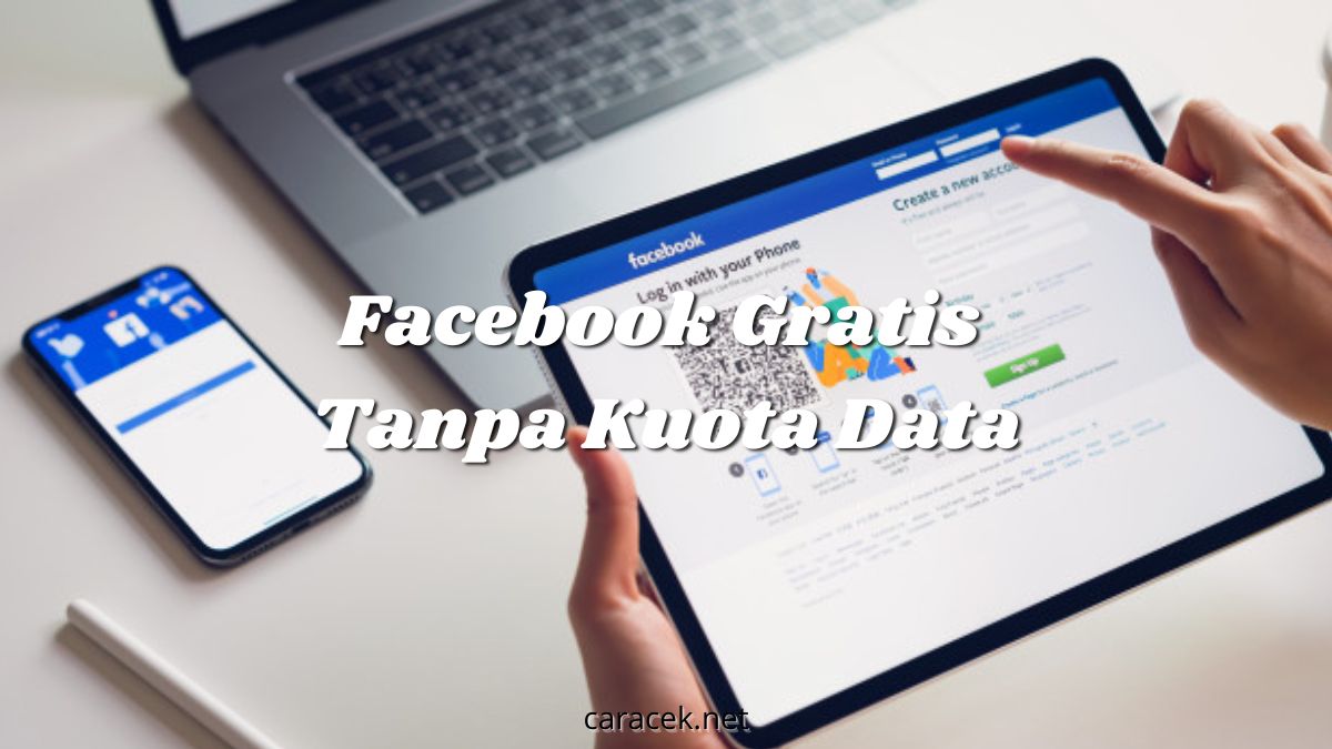 Trik Facebook Gratis Tanpa Data