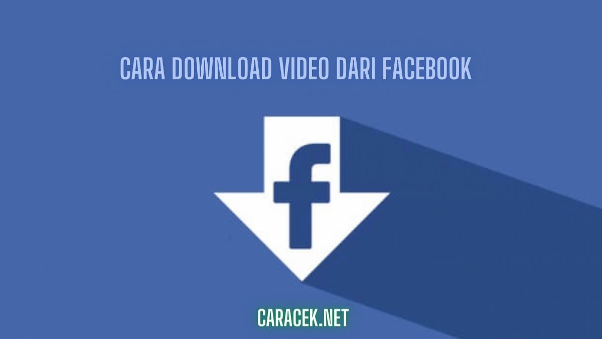 Cara Download Video Di Facebook
