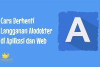 Cara berhenti langganan Alodokter