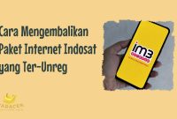 Cara Mengembalikan Paket Internet Indosat yang Ter-Unreg