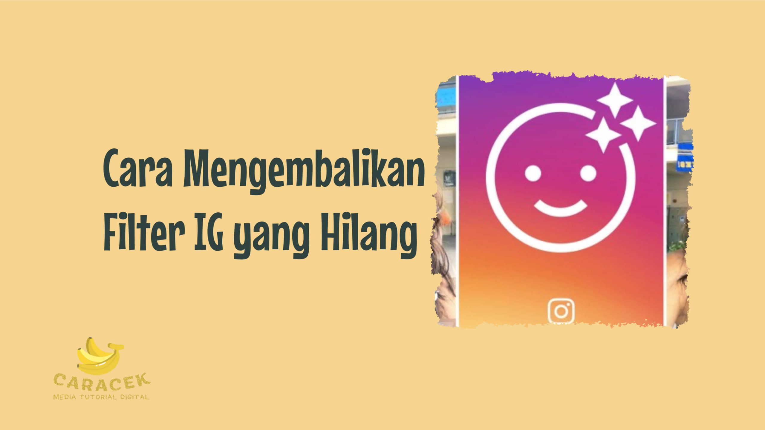 Cara Mengembalikan Filter IG yang Hilang