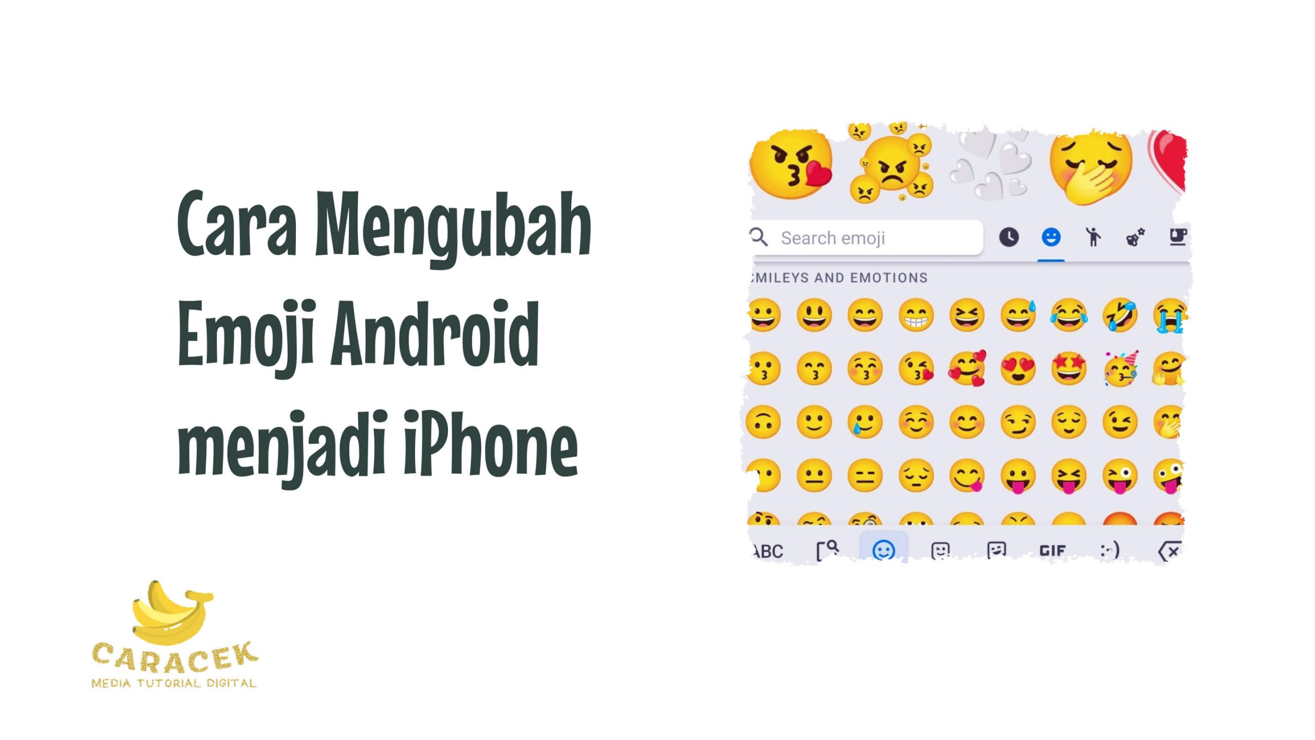 Cara Mengubah Emoji Android menjadi iPhone