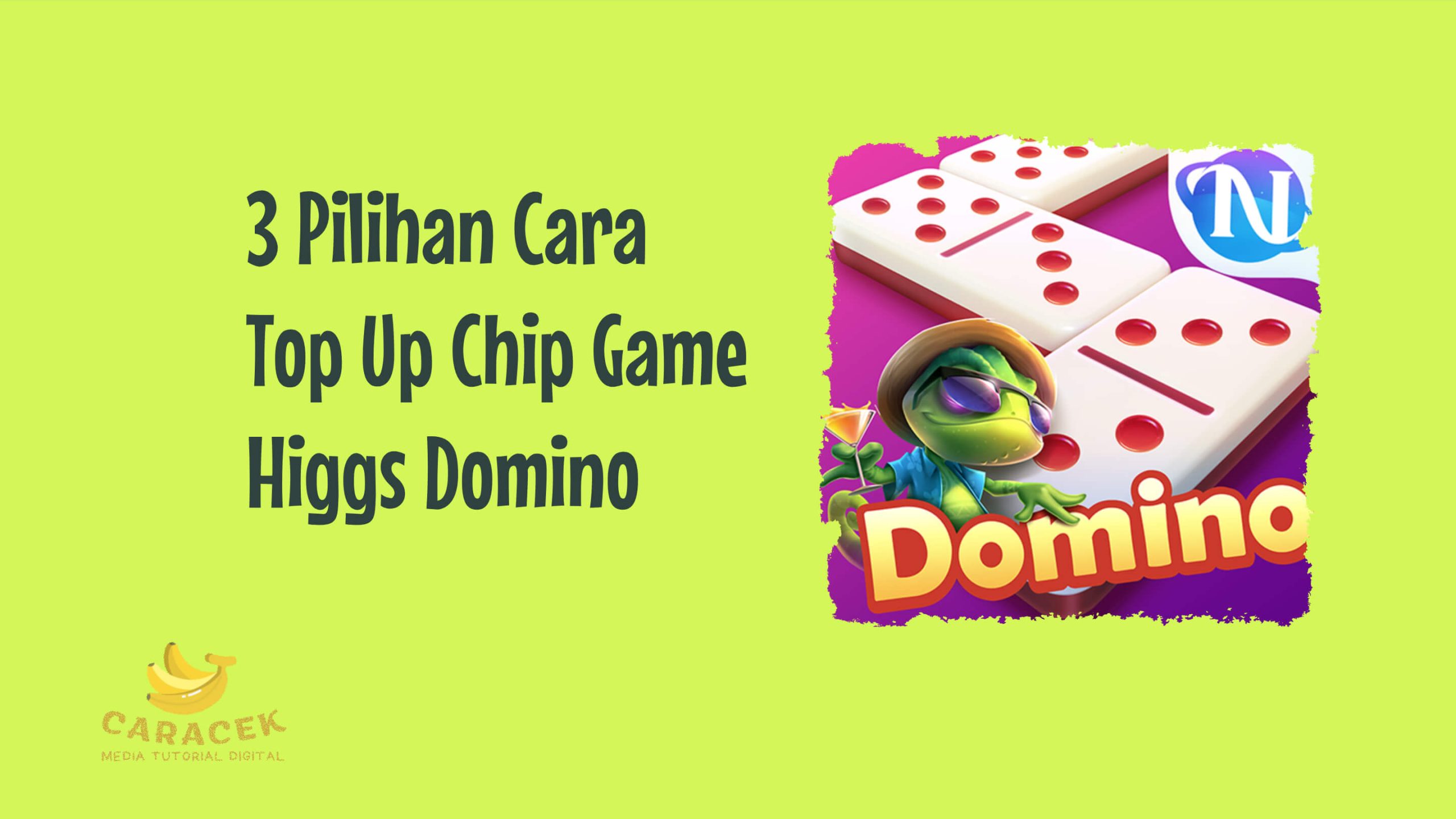 Cara Top Up Chip Game Higgs Domino
