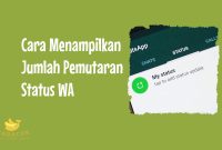 Cara Menampilkan Jumlah Pemutaran Status WA