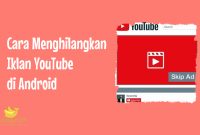 Cara Menghilangkan Iklan YouTube di Android