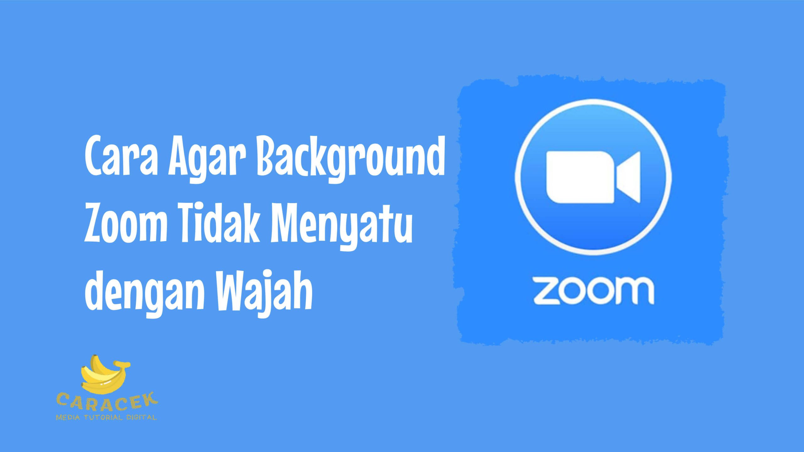 Cara Agar Background Zoom Tidak Menyatu dengan Wajah