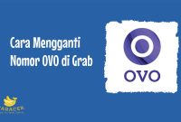 Cara Mengganti Nomor OVO di Grab