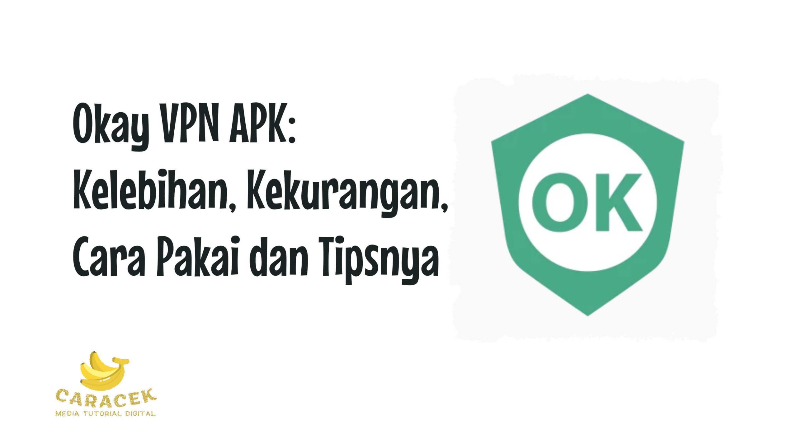 Okay VPN APK