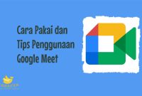 Tips Penggunaan Google Meet