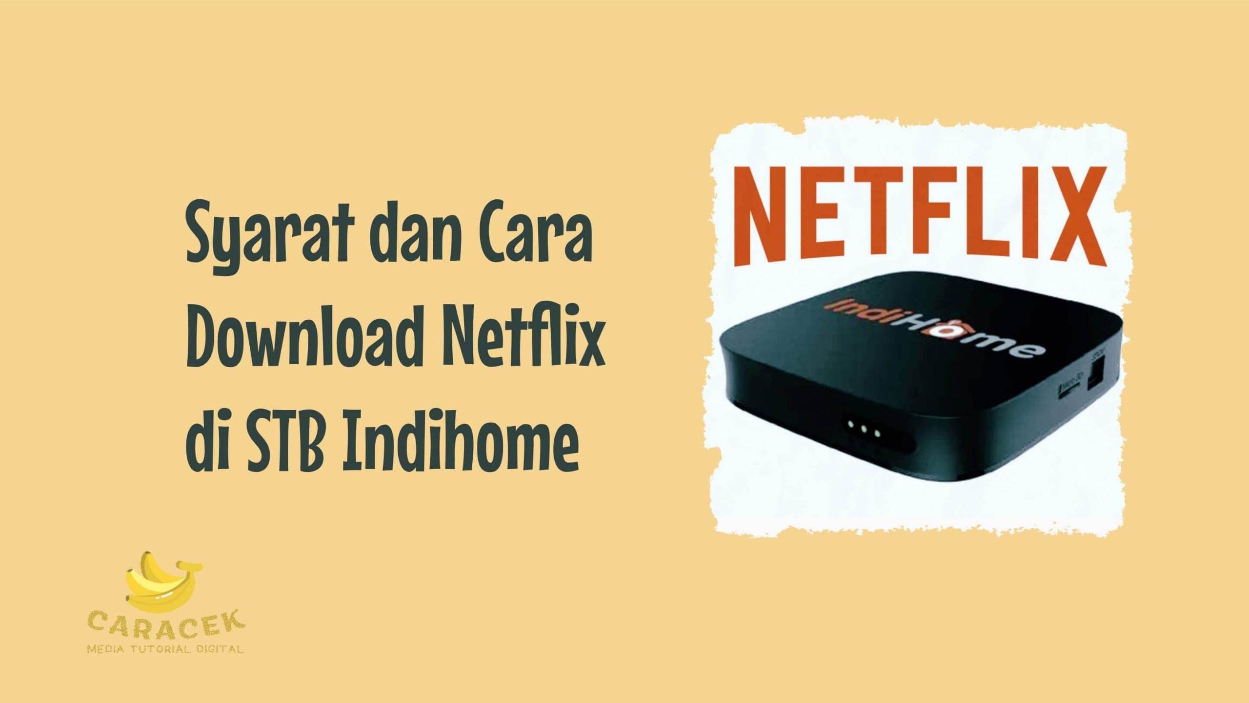 Cara Download Netflix di STB Indihome