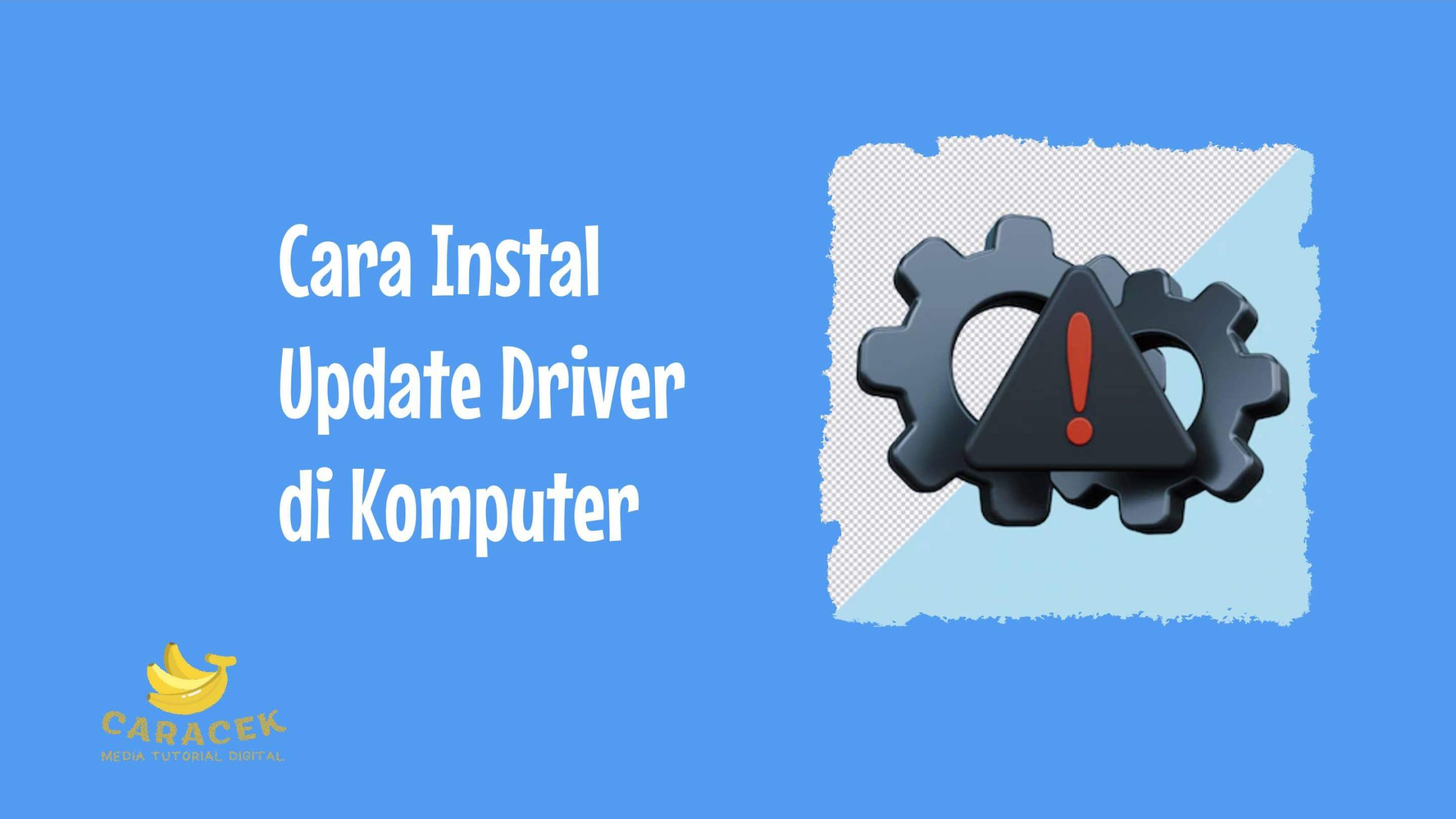 Cara Instal Update Driver