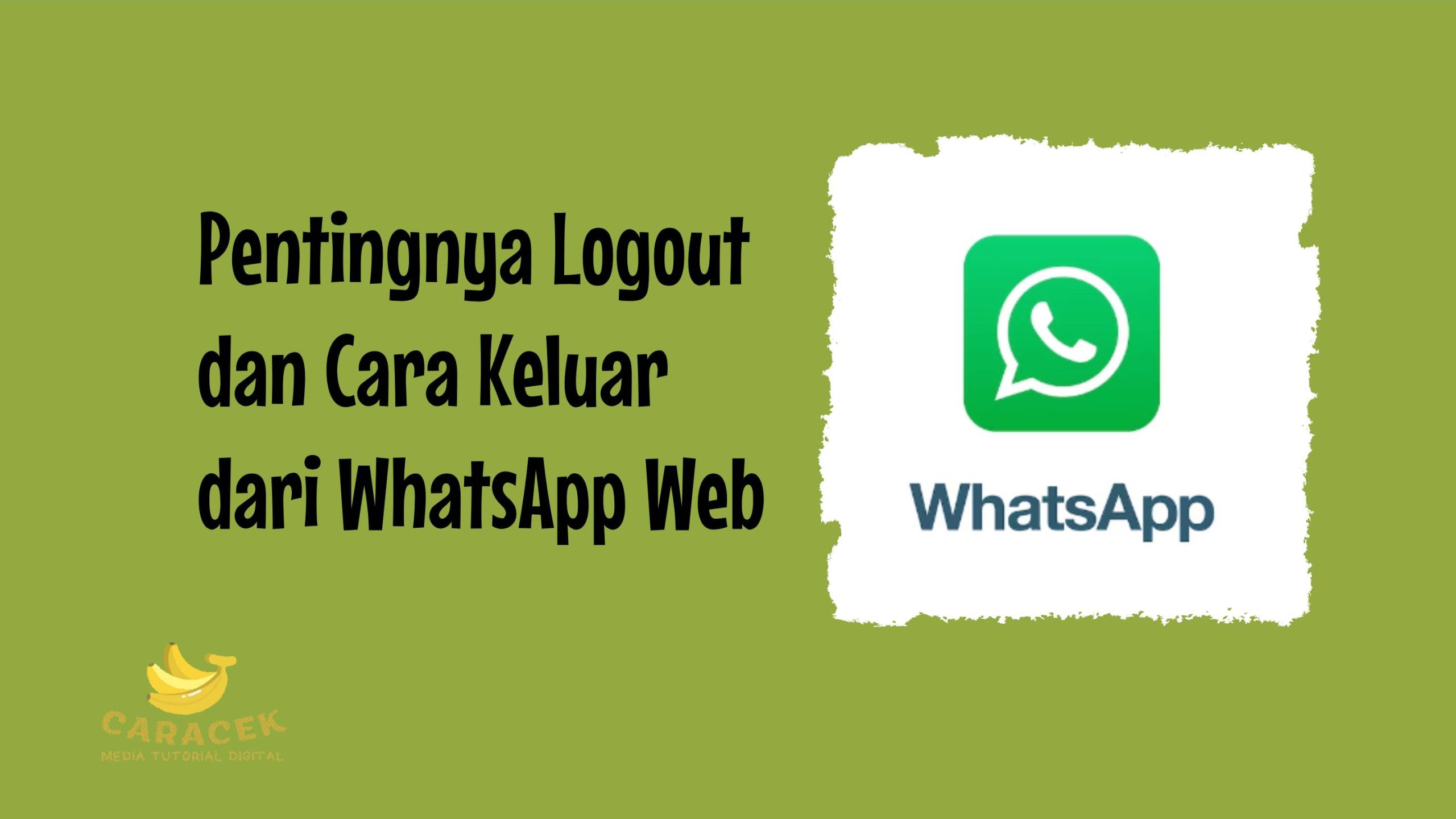Cara Keluar dari WhatsApp Web