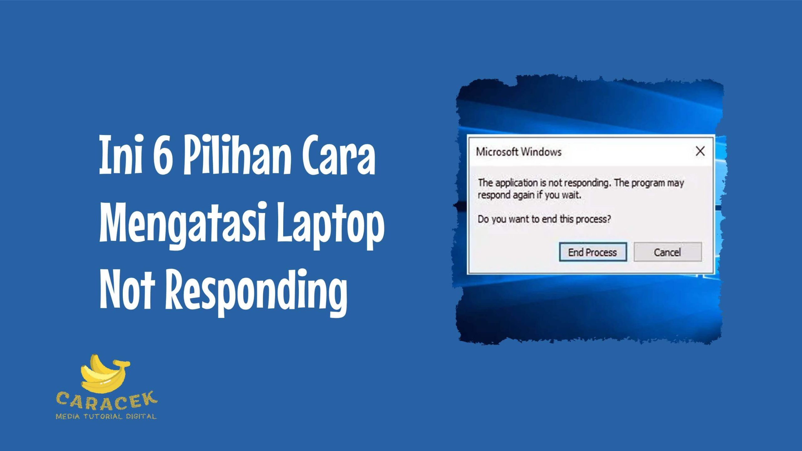 Ini 6 Pilihan Cara Mengatasi Laptop Not Responding Caracek