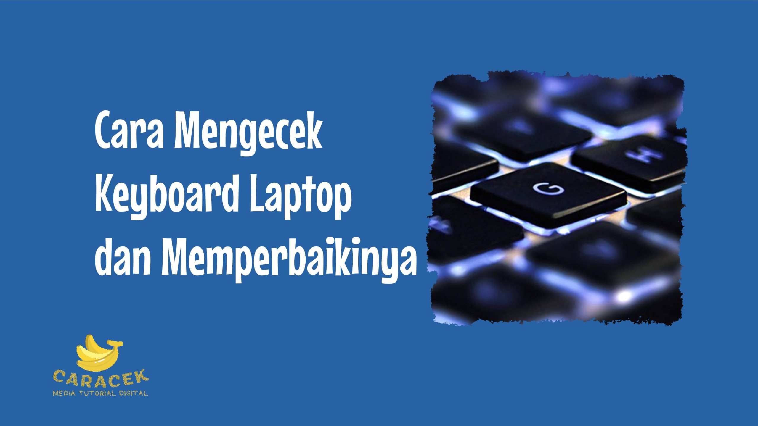 Cara Mengecek Keyboard Laptop