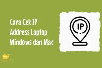 Cara Cek IP Address Laptop