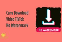 Cara Download Video TikTok No Watermark