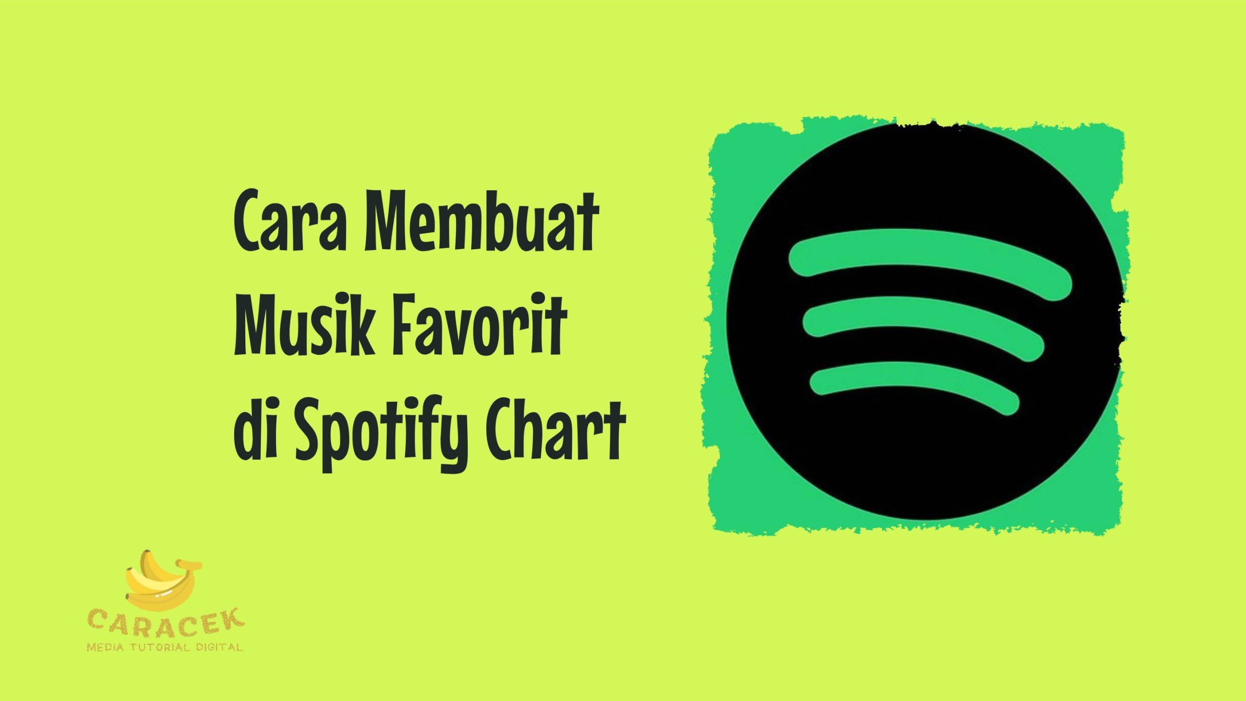 Cara Membuat Musik Favorit di Spotify Chart