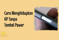 Cara Menghidupkan HP Tanpa Tombol Power