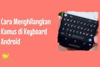 Cara Menghilangkan Kamus di Keyboard
