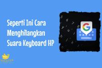 Cara Menghilangkan Suara Keyboard HP