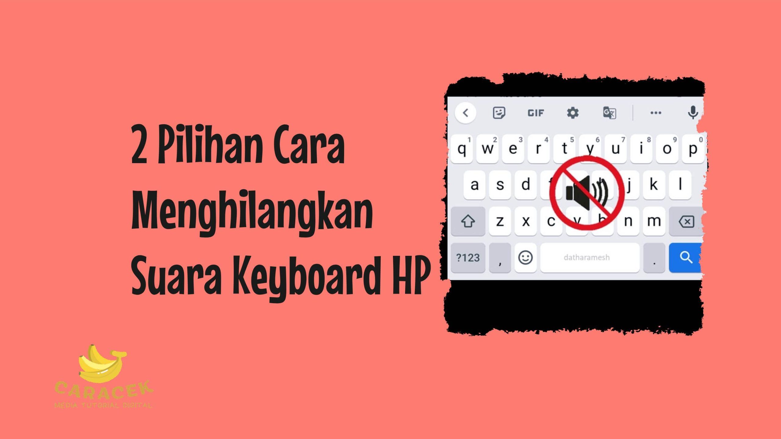 Cara Menonaktifkan Suara Keyboard HP