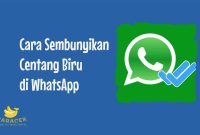 Cara Menyembunyikan Centang Biru di WhatsApp