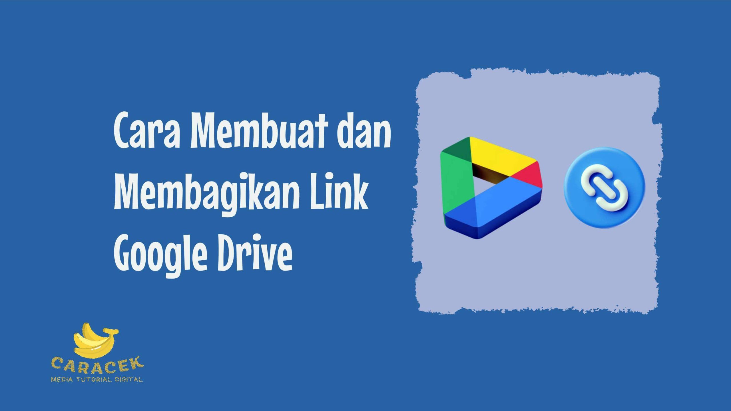 Cara Membuat dan Membagikan Link Google Drive