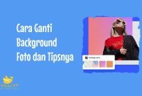 Cara Ganti Background Foto