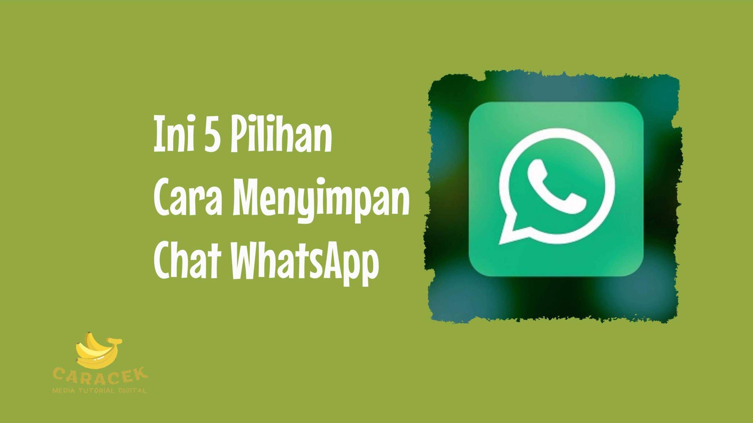 Cara Menyimpan Chat WhatsApp