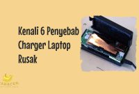 Penyebab Charger Laptop Rusak Penyebab Charger Laptop Rusak