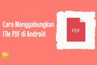 Cara Menggabungkan File PDF di Android