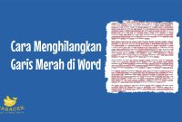 Cara Menghilangkan Garis Merah di Word Cara Menghilangkan Garis Merah di Word
